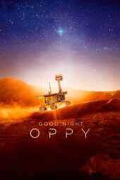 دانلود فیلم Good Night Oppy 2022