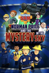دانلود فیلم Fireman Sam: Norman Price and the Mystery in the Sky 2020