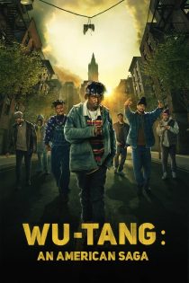 دانلود سریال Wu-Tang: An American Saga