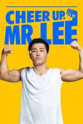 دانلود فیلم Cheer Up, Mr. Lee 2019