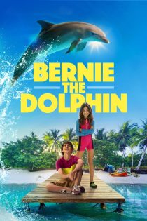 دانلود فیلم Bernie The Dolphin 2018