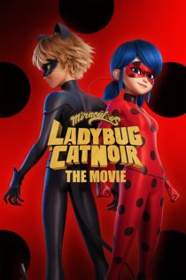 دانلود فیلم Miraculous: Ladybug andamp; Cat Noir, the Movie 2023
