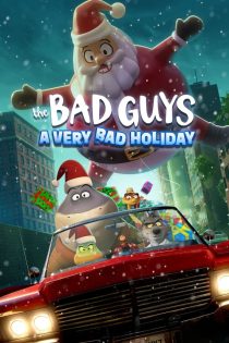 دانلود فیلم The Bad Guys: A Very Bad Holiday 2023