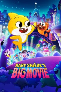 دانلود فیلم Baby Shark’s Big Movie! 2023