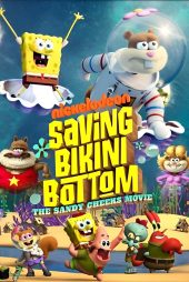 دانلود فیلم Saving Bikini Bottom: The Sandy Cheeks Movie