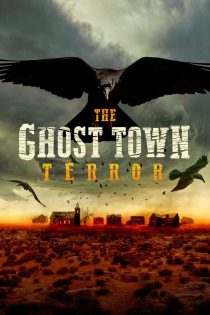 دانلود سریال The Ghost Town Terror